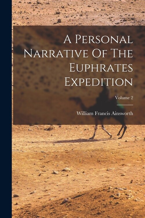 A Personal Narrative Of The Euphrates Expedition; Volume 2 (Paperback)