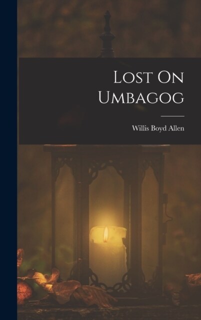 Lost On Umbagog (Hardcover)