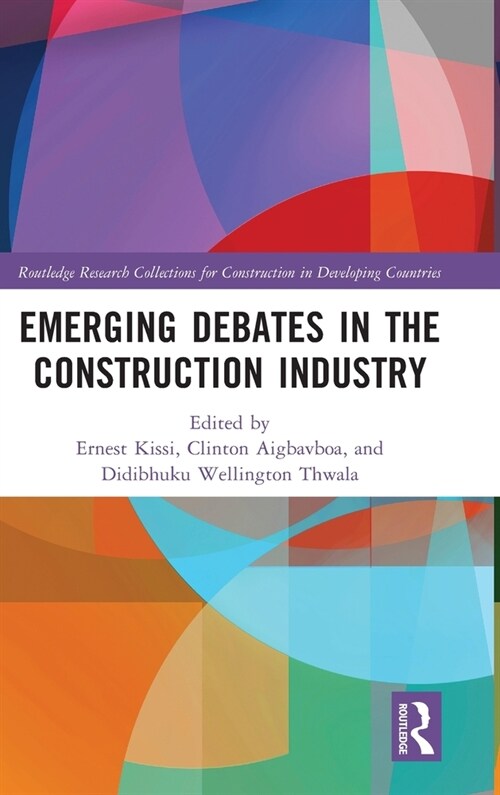 Emerging Debates in the Construction Industry : The Developing Nations’ Perspective (Hardcover)