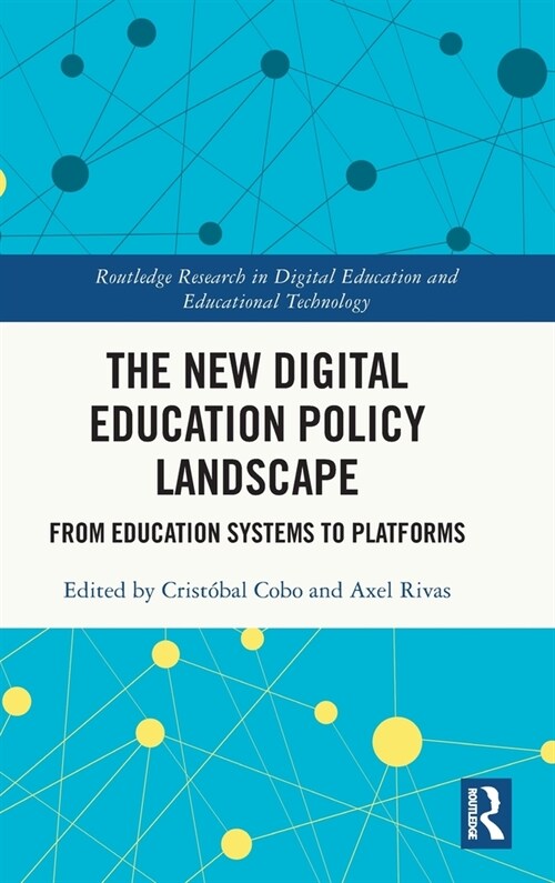 The New Digital Education Policy Landscape : From Education Systems to Platforms (Hardcover)