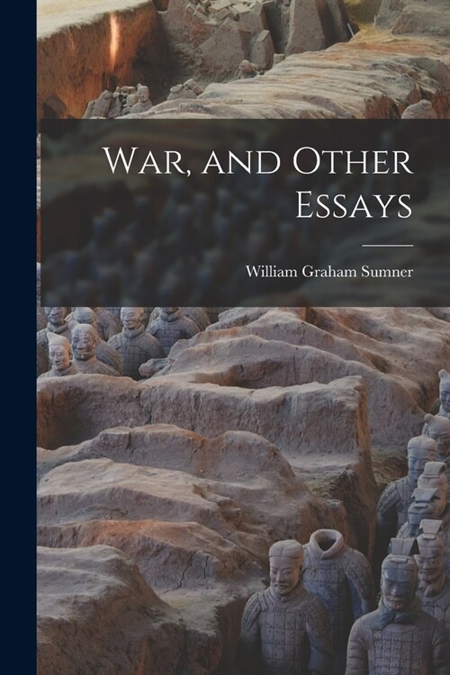 War, and Other Essays (Paperback)