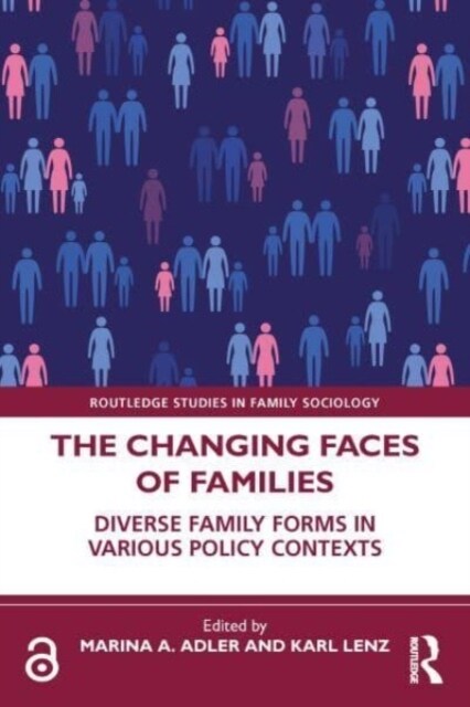 The Changing Faces of Families : Diverse Family Forms in Various Policy Contexts (Paperback)