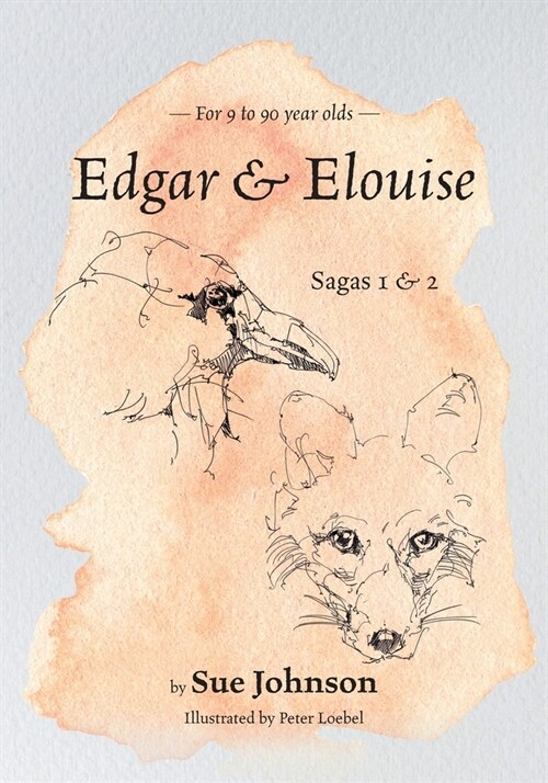 Edgar and Elouise - Sagas 1 & 2: For 9 to 90 year olds (Paperback)