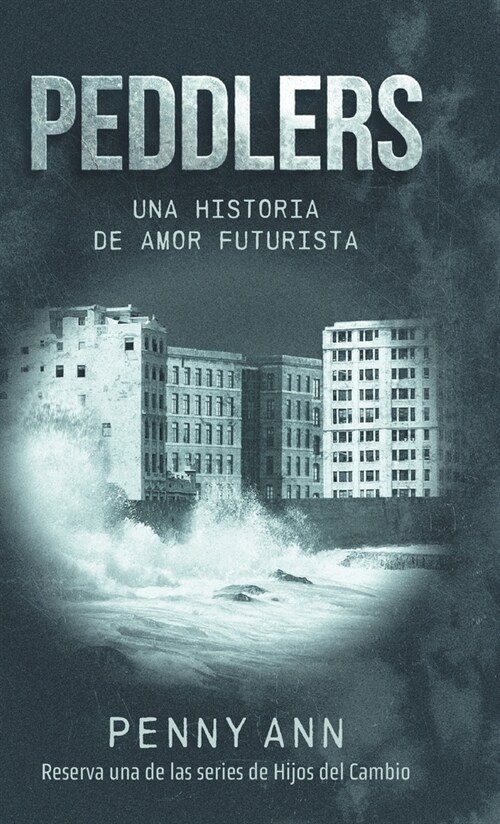 Peddlers: Una Historia de Amor Futurista (Hardcover)