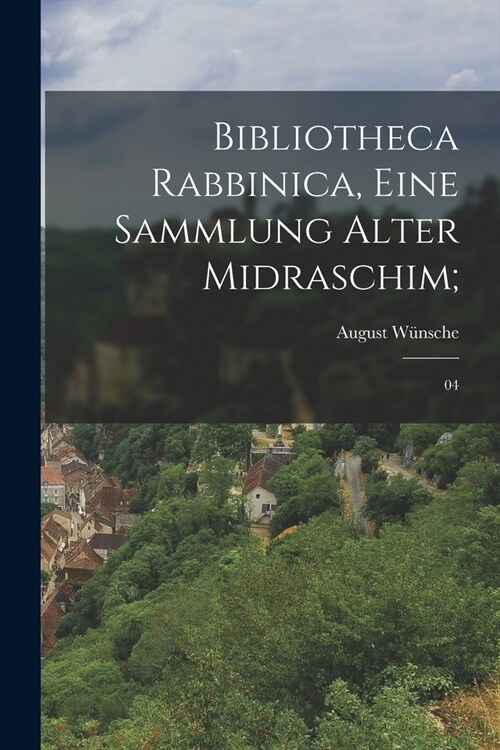 Bibliotheca Rabbinica, eine Sammlung alter Midraschim;: 04 (Paperback)