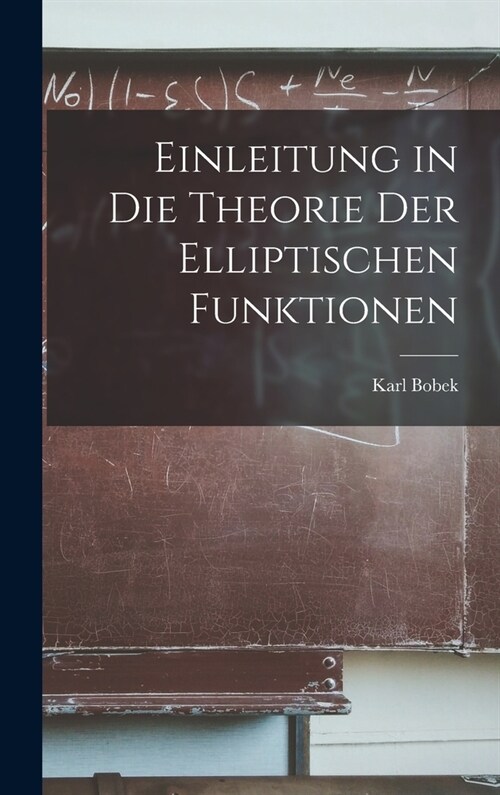 Einleitung in Die Theorie Der Elliptischen Funktionen (Hardcover)