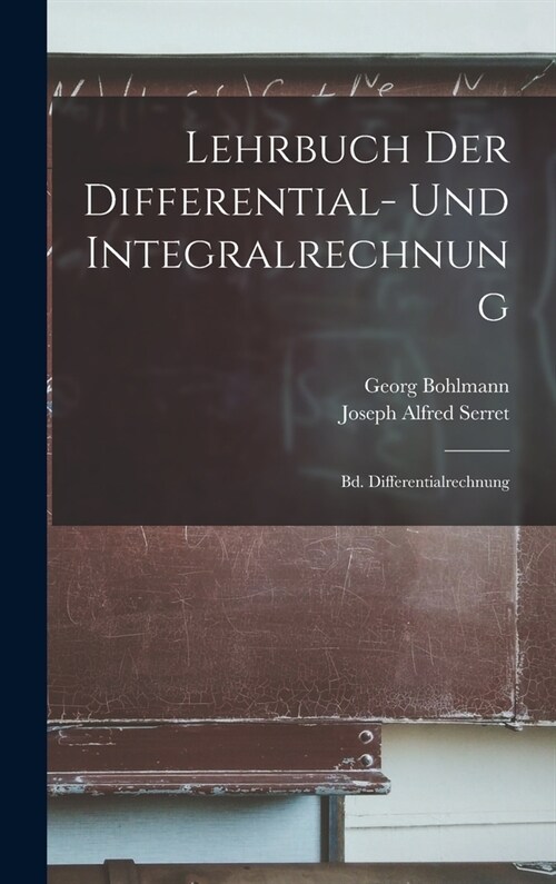Lehrbuch Der Differential- Und Integralrechnung: Bd. Differentialrechnung (Hardcover)