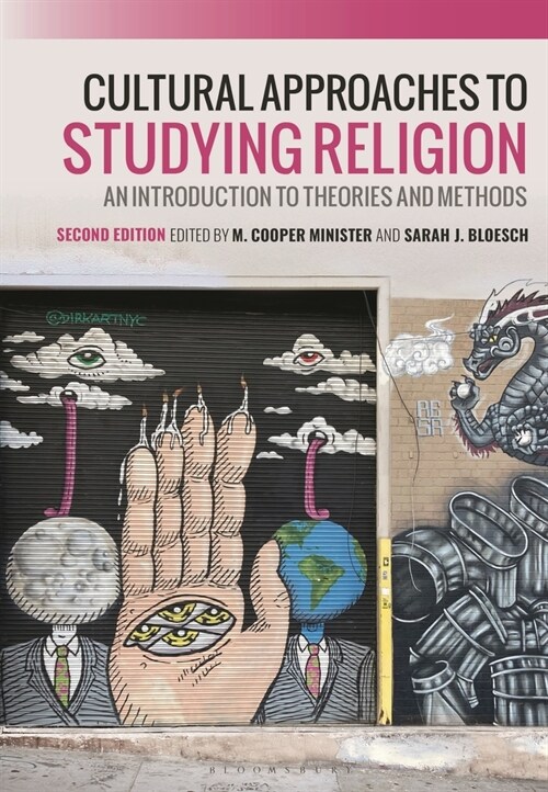 Cultural Approaches to Studying Religion : An Introduction to Theories and Methods (Hardcover, 2 ed)