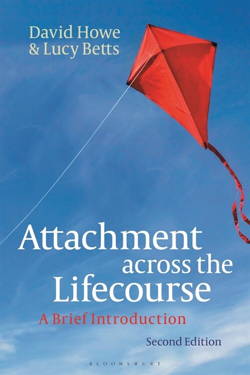 Attachment across the Lifecourse : A Brief Introduction (Paperback, 2 ed)