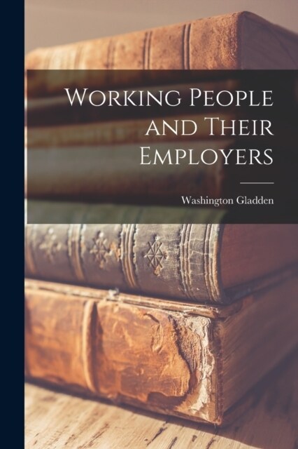 Working People and Their Employers (Paperback)