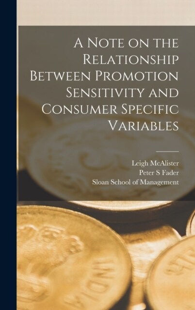 A Note on the Relationship Between Promotion Sensitivity and Consumer Specific Variables (Hardcover)