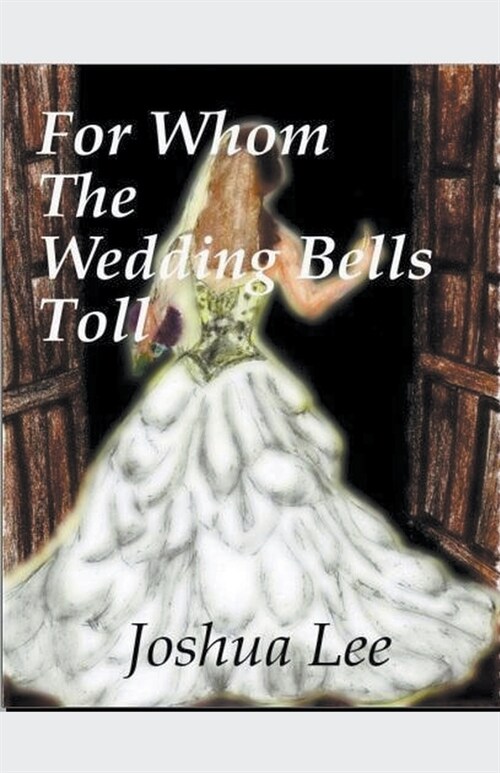 For Whom the Wedding Bells Toll (Paperback)