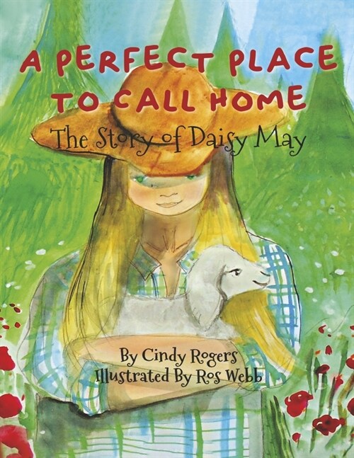 A Perfect Place to Call Home: The Story of Daisy May (Paperback)