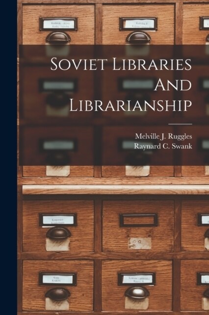 Soviet Libraries And Librarianship (Paperback)