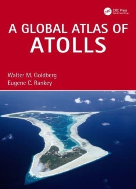 A Global Atlas of Atolls (Hardcover)