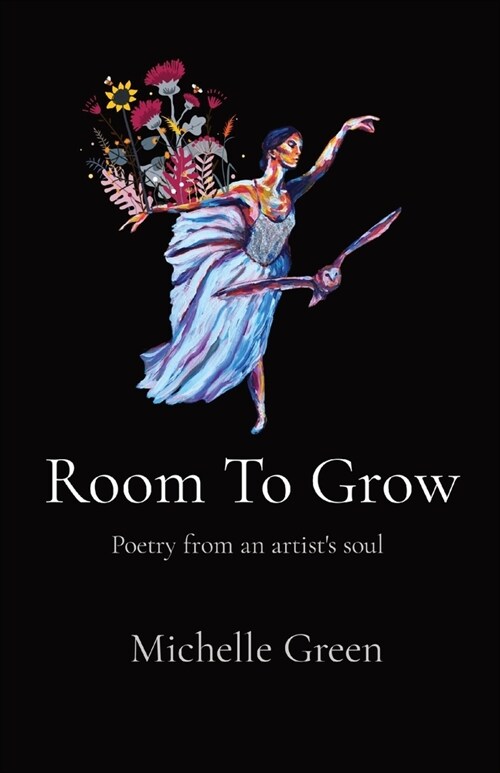 Room To Grow: Poetry from an artists soul (Paperback)