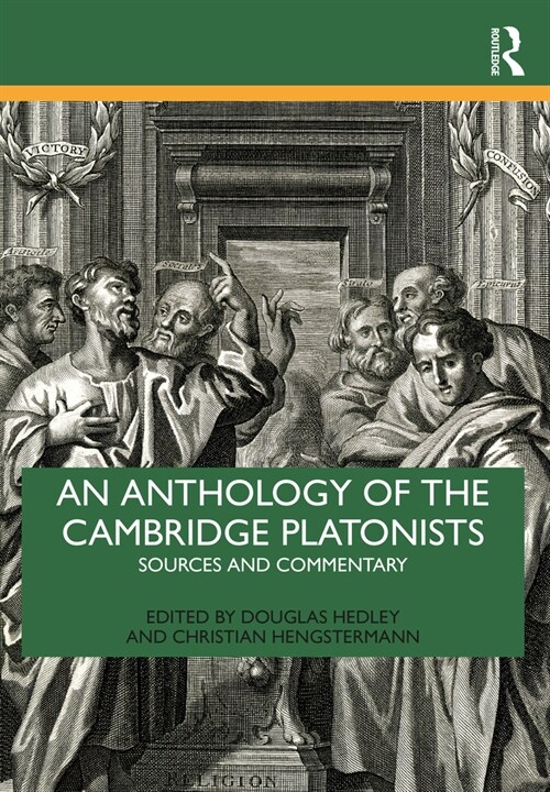 An Anthology of the Cambridge Platonists : Sources and Commentary (Paperback)
