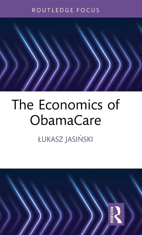 The Economics of Obamacare (Hardcover)
