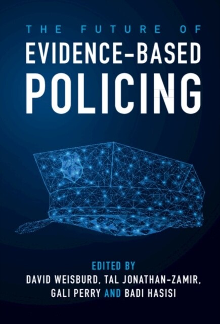 The Future of Evidence-Based Policing (Paperback)