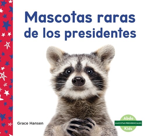 Mascotas Raras de Los Presidentes (Library Binding)