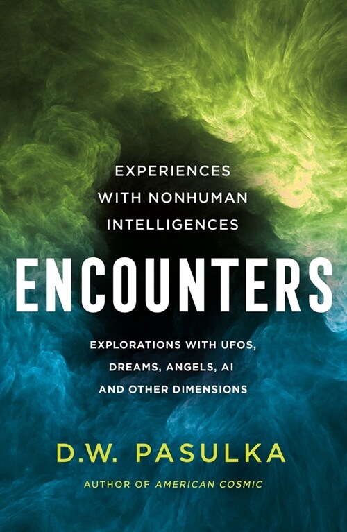 Encounters: Experiences with Nonhuman Intelligences (Hardcover)