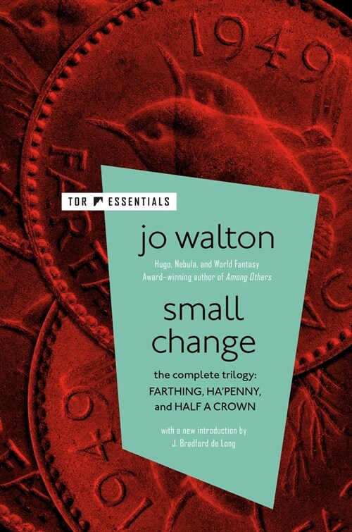 Small Change: The Complete Trilogy: Farthing, Hapenny, Half a Crown (Paperback)