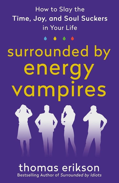 Surrounded by Energy Vampires (Paperback)