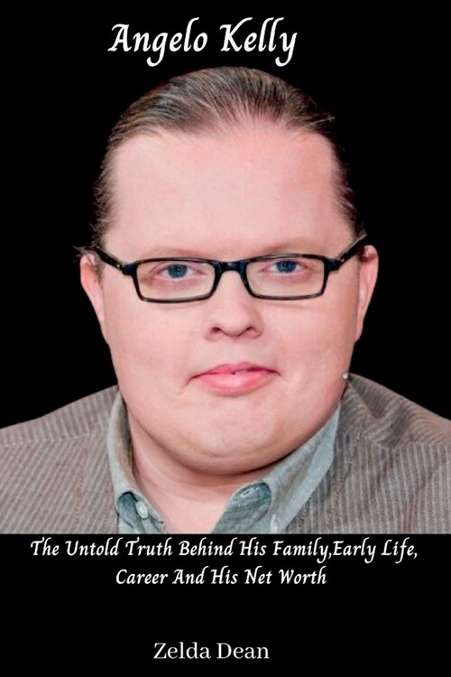 Angelo Kelly: The Untold Truth Behind His Family, Early Life, Career And His Net Worth (Paperback)