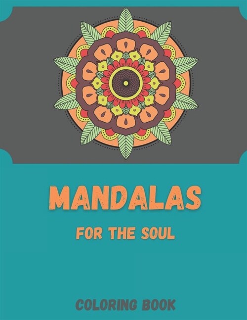 Mandalas for the Soul: Coloring Book with Inspirational Quotes (Paperback)