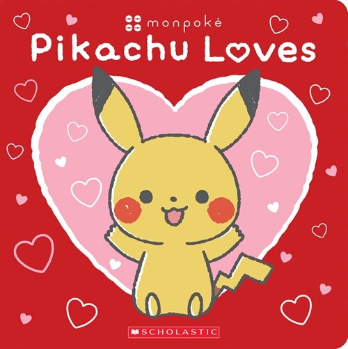 Pikachu Loves (Pok?on: Monpok?Board Book) (Board Books)