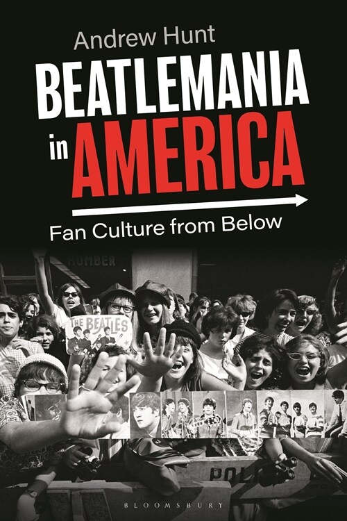 Beatlemania in America : Fan Culture from Below (Paperback)