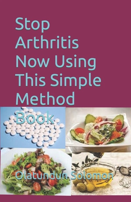 Stop Arthritis Now Using This Simple Method Book (Paperback)
