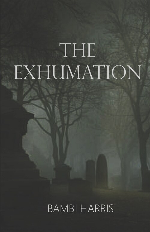 The Exhumation (Paperback)