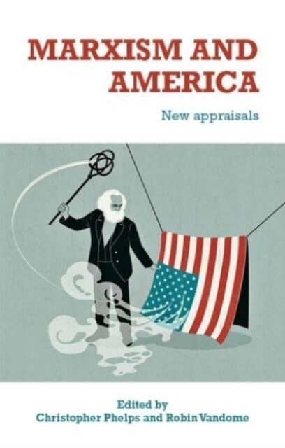 Marxism and America : New Appraisals (Paperback)