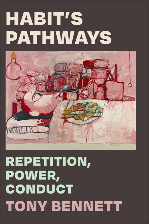 Habits Pathways: Repetition, Power, Conduct (Hardcover)