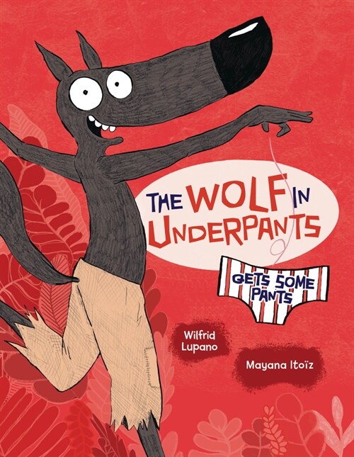The Wolf in Underpants Gets Some Pants (Paperback)