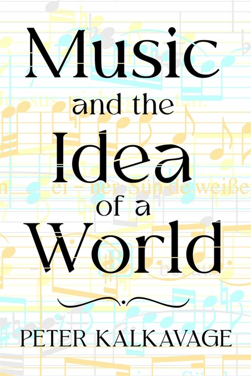 Music and the Idea of a World (Paperback)