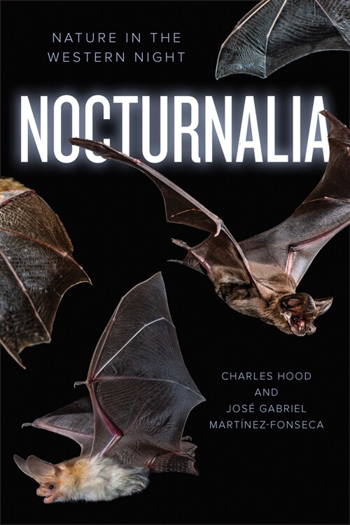 Nocturnalia: Nature in the Western Night (Paperback)