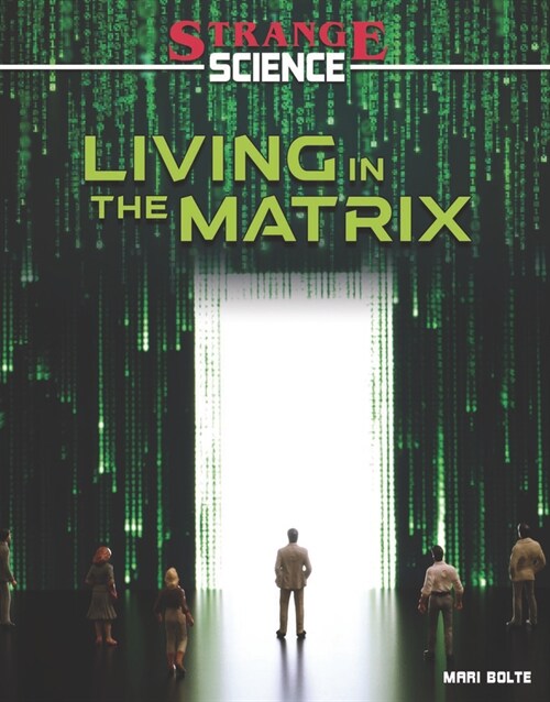 Living in the Matrix (Library Binding)