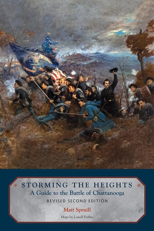 Storming the Heights: A Guide to the Battle of Chattanooga (Paperback)