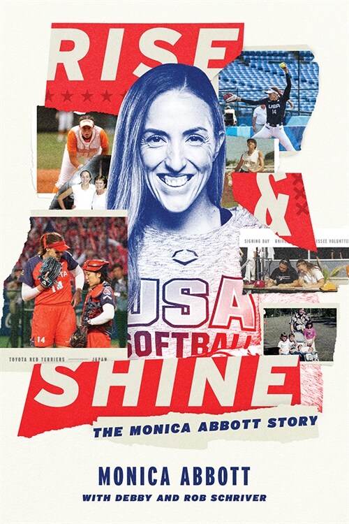 Rise and Shine: The Monica Abbott Story (Paperback)