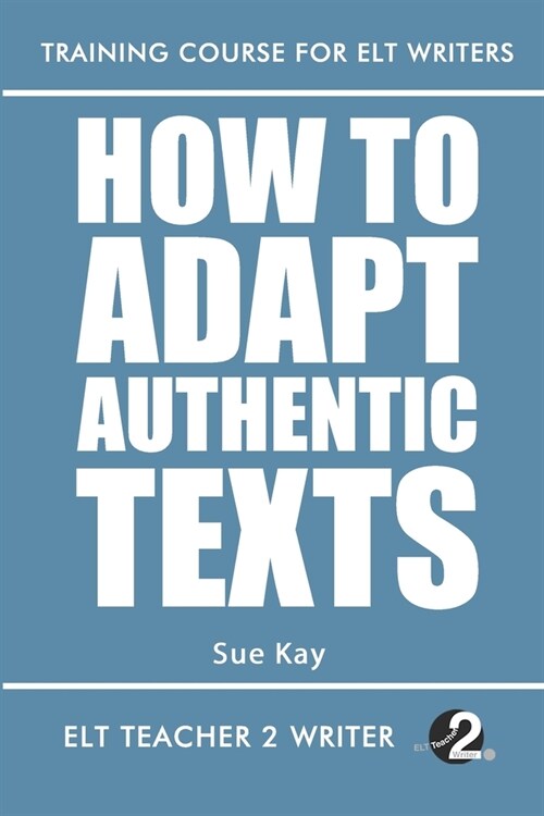 How To Adapt Authentic Texts (Paperback)