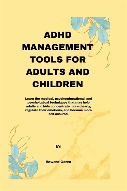 ADHD Management Tools for Adults and Children (Paperback)