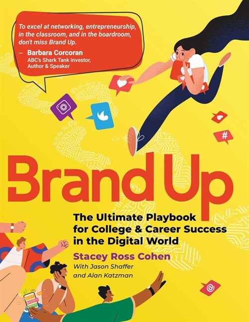 Brand Up: The Ultimate Playbook for College & Career Success in the Digital World (Paperback)