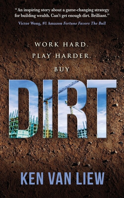 Dirt: Work Hard, Play Harder (Paperback)