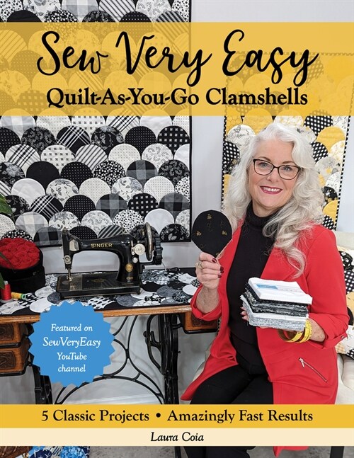 Sew Very Easy Quilt-As-You-Go Clamshells: 5 Classic Projects, Amazingly Fast Results (Paperback)