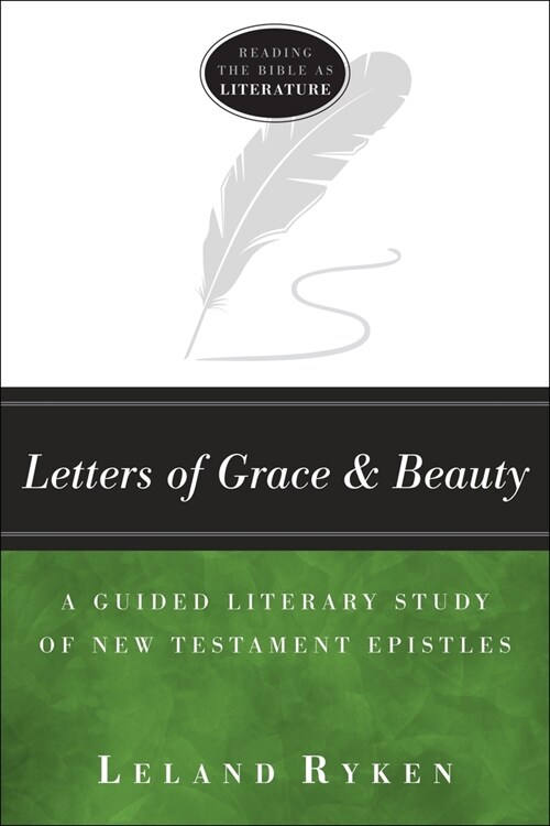 Letters of Grace and Beauty: A Guided Literary Study of New Testament Epistles (Paperback, 2)