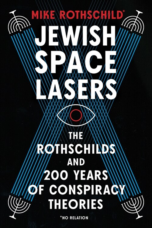 Jewish Space Lasers: The Rothschilds and 200 Years of Conspiracy Theories (Hardcover)