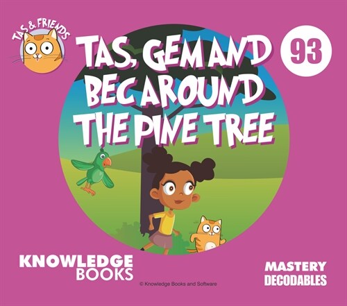 Tas, Gem, and Bec Around the Pine Tree: Book 93 (Paperback)