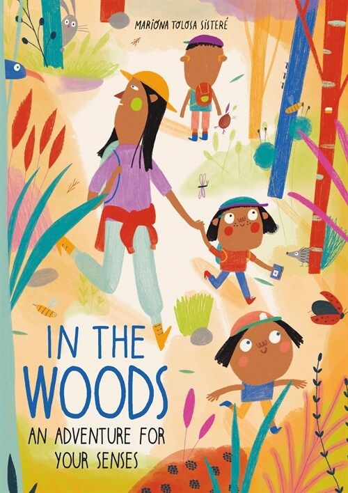 In the Woods: An Adventure for Your Senses (Hardcover)